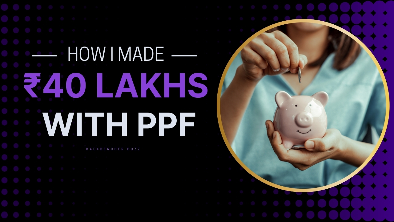 How I made ₹40 lakhs with PPF - saving money in piggy bank