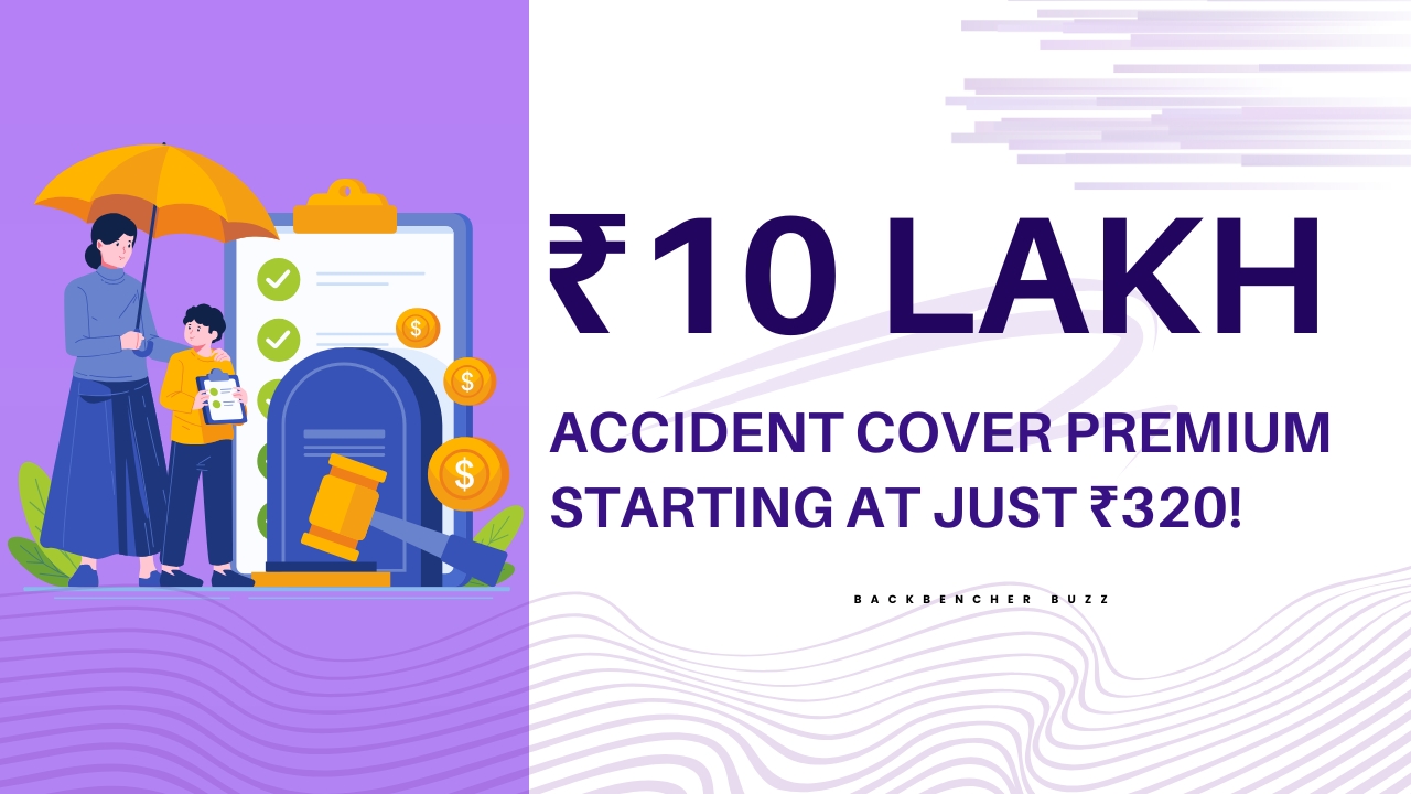 ₹10 lakh accident gag policy coverage starting at ₹320 premium