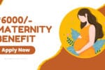 ₹6000 maternity benefit for expecting mothers under PMMVY