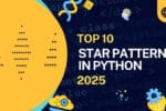 Top 10 star patterns in Python 2025 - A visual guide showcasing popular star patterns with Python code snippets.