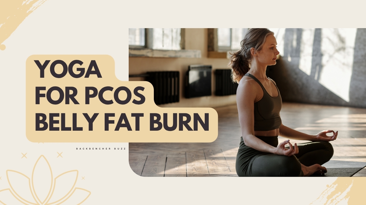 Woman practicing yoga to burn PCOS belly fat naturally