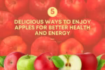 Red and green apples displayed with text overlay “5 Delicious Ways to Enjoy Apples for Better Health and Energy” highlighting apple nutrition facts