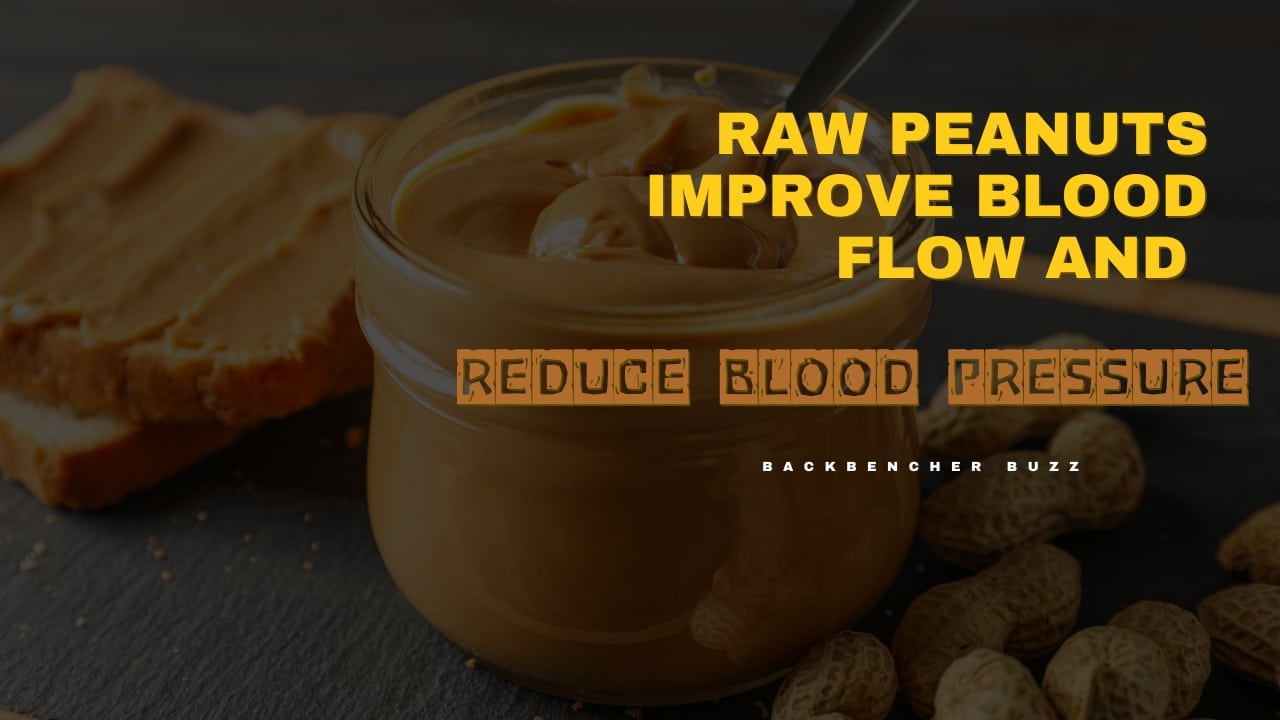 Peanut butter and raw peanuts as natural sources of L-arginine for better blood circulation