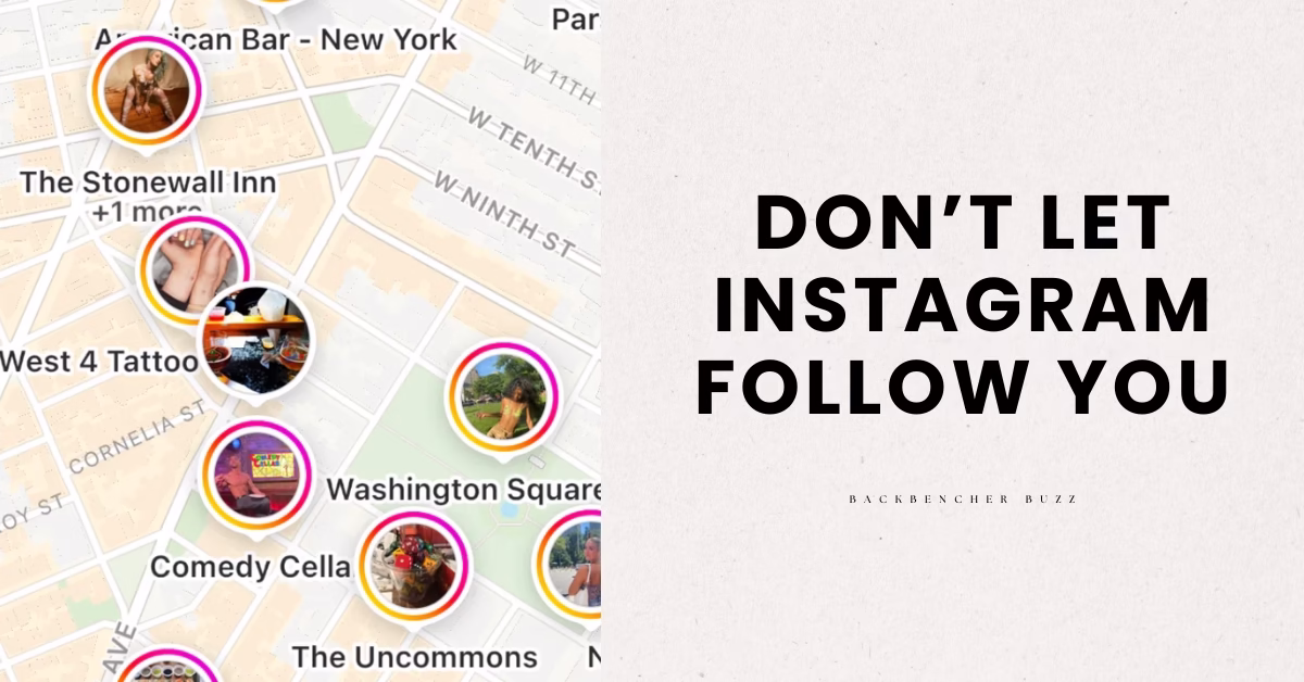 Map showing Instagram profiles with the text "Don't Let Instagram Follow You" illustrating how to turn off Instagram location