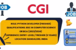 CGI job announcement for Python Developer freshers in Bangalore with qualification and experience details.