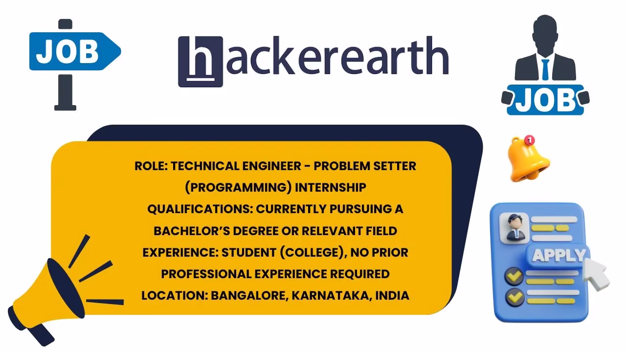 Graphic outlining HackerEarth Technical Engineer internship requirements and location Bangalore.