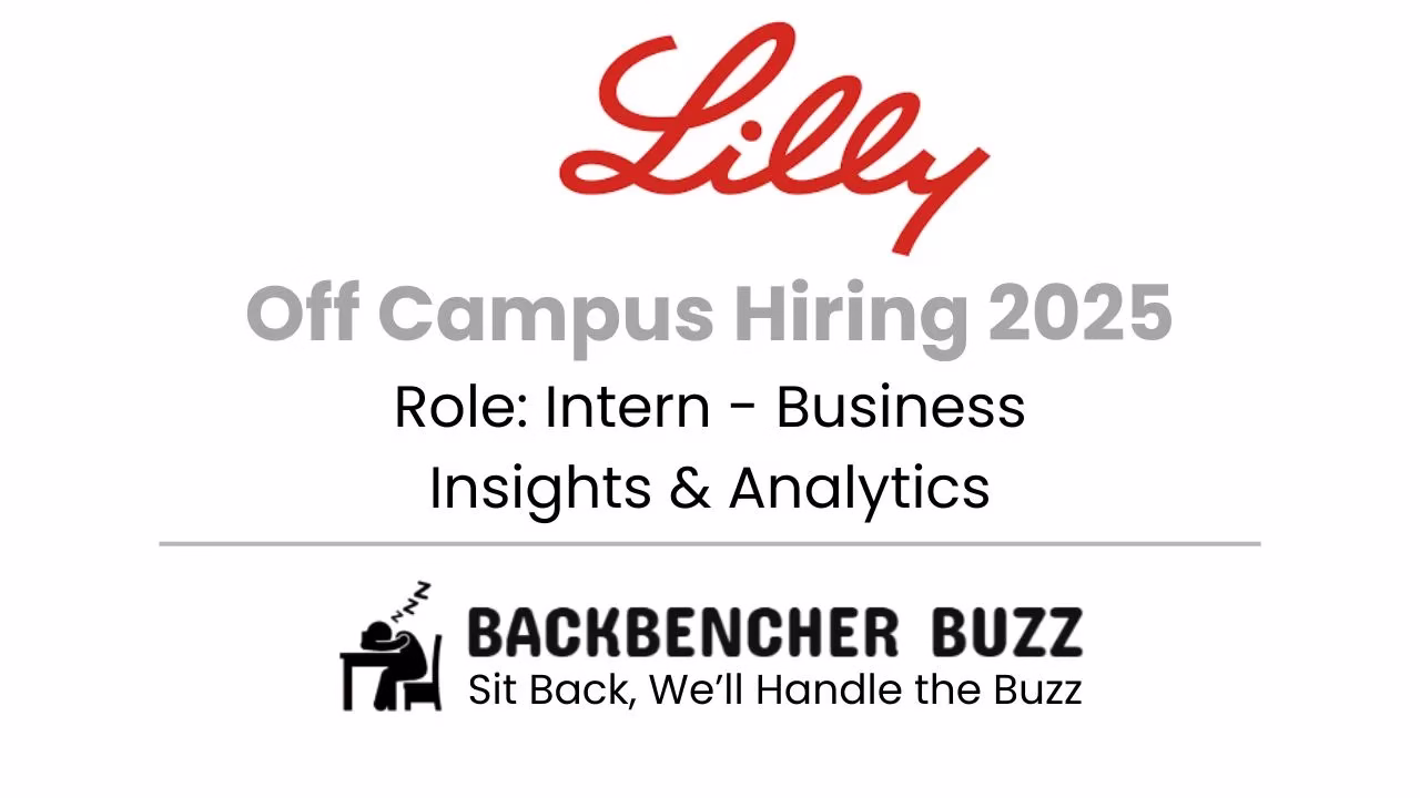 Lilly off campus 2025 hiring Intern - Business Insights & Analytics with Backbencher Buzz logo.