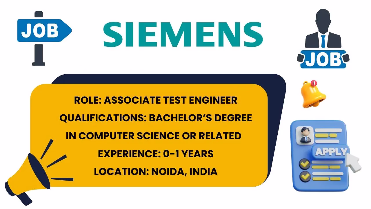 Siemens Associate Test Engineer job summary with qualifications and location in Noida, India.