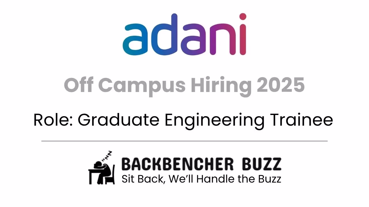 Adani Off Campus Hiring 2025 for Graduate Engineering Trainee, featuring Backbencher Buzz branding.