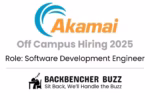 Akamai Off Campus Hiring 2025 for Software Development Engineer with BackBencher Buzz branding.
