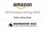 Amazon Off Campus Hiring 2025 for Associate role, showing BackBencher Buzz logo and tagline.