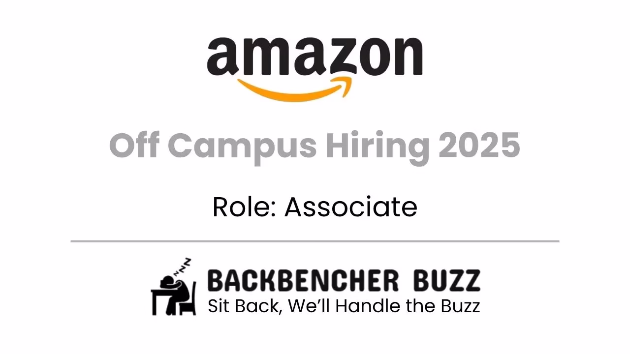 Amazon Off Campus Hiring 2025 for Associate role, showing BackBencher Buzz logo and tagline.