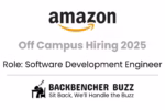 Amazon Off Campus Hiring 2025 for Software Development Engineer, Backbencher Buzz branding included.