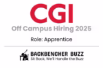 CGI Off Campus Hiring 2025 poster for Apprentice role, includes Backbencher Buzz branding at the bottom.