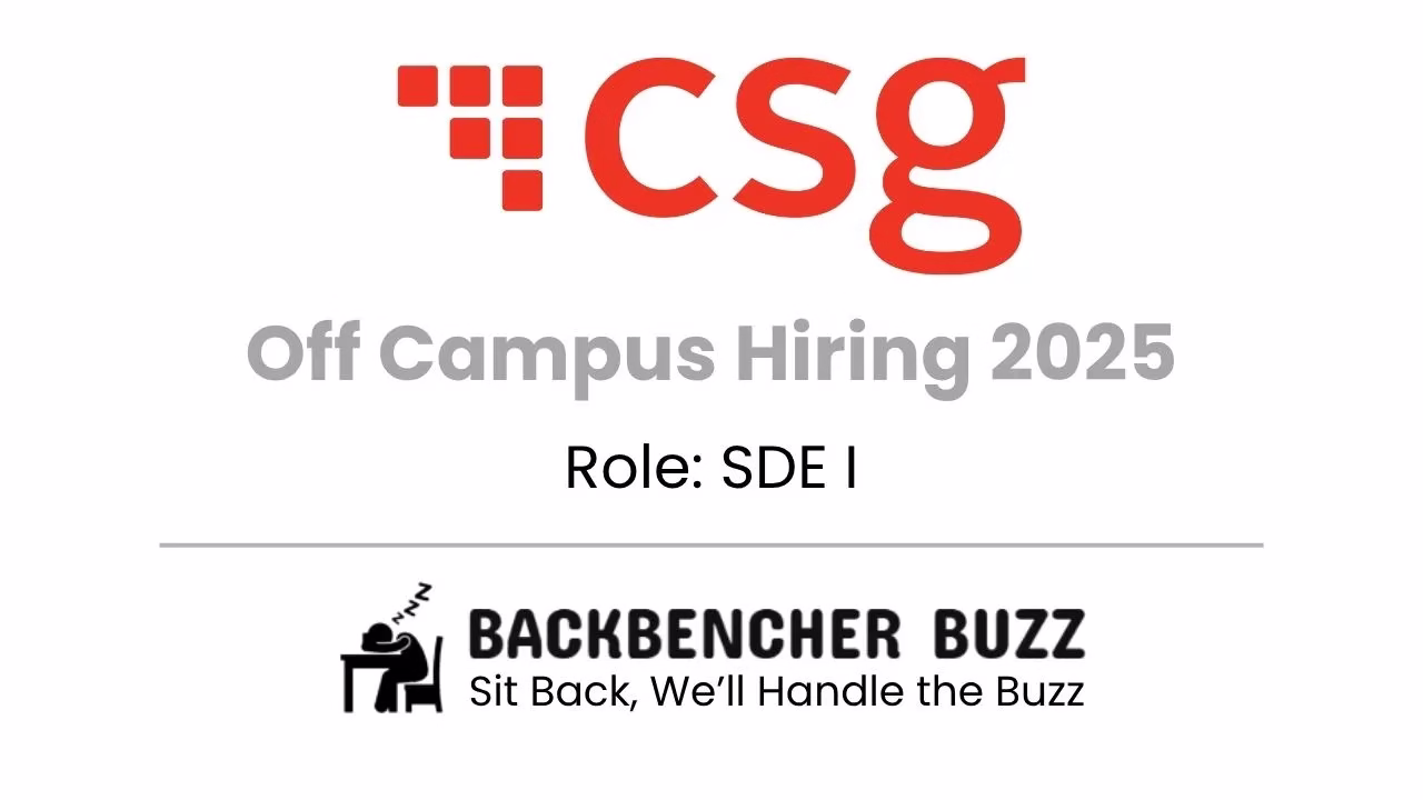 CSG off campus hiring 2025 SDE I role, Backbencher Buzz logo and tagline.