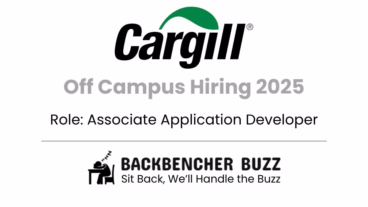 Cargill Off Campus Hiring 2025 banner for Associate Application Developer, featuring Backbencher Buzz logo.