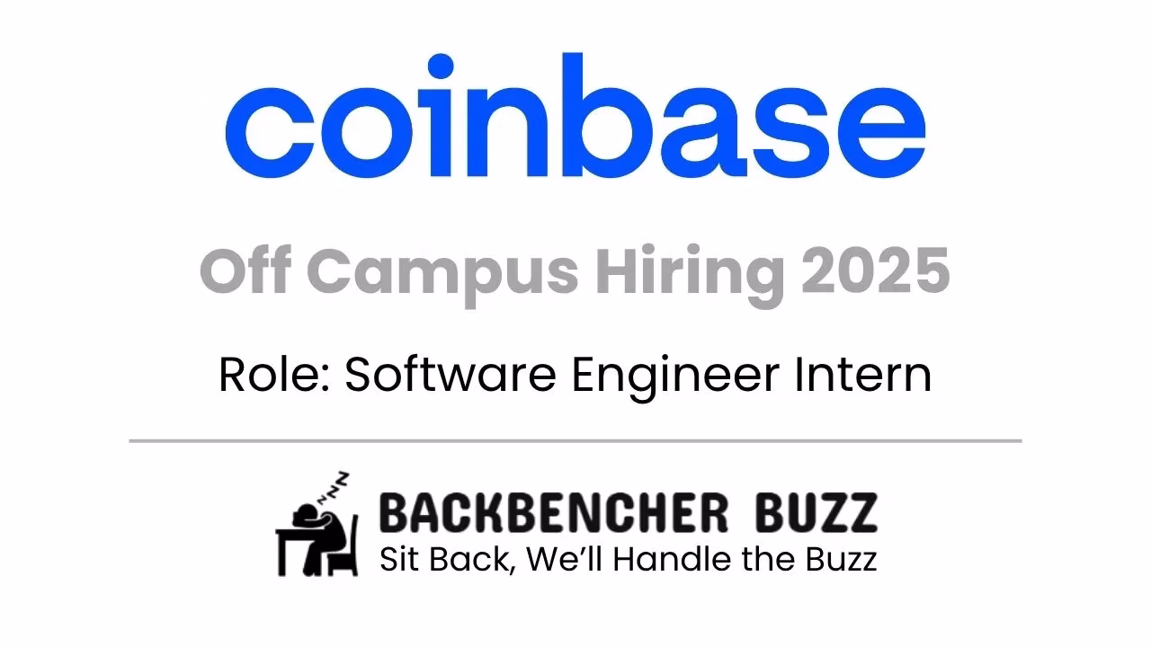 Coinbase Off Campus Hiring 2025 banner for Software Engineer Intern role, featuring Backbencher Buzz branding.