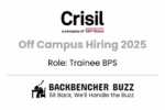 Crisil Off Campus Hiring 2025 for Trainee BPS, including Backbencher Buzz logo and tagline.