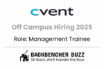 Cvent Off Campus Hiring 2025 image highlighting Management Trainee recruitment and Backbencher Buzz branding.
