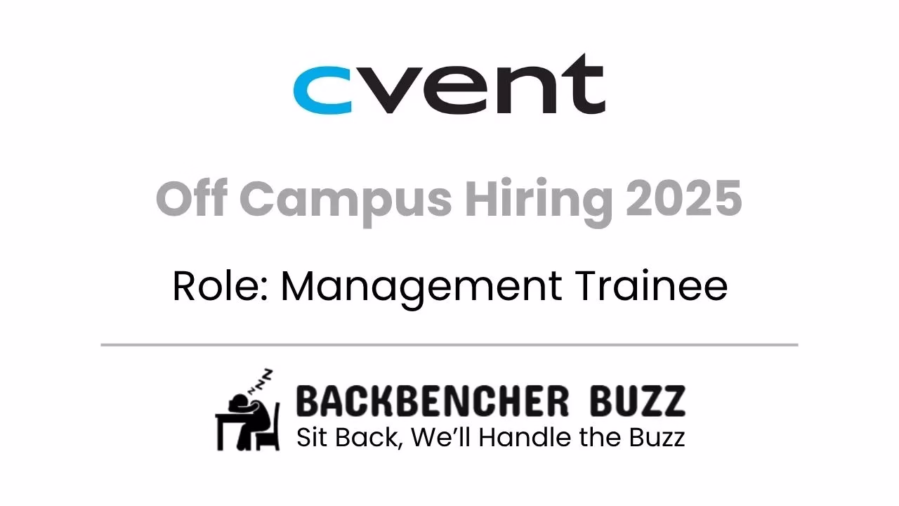Cvent Off Campus Hiring 2025 image highlighting Management Trainee recruitment and Backbencher Buzz branding.