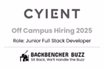 Cyient Off Campus Hiring 2025 banner for Junior Full Stack Developer update by Backbencher Buzz.