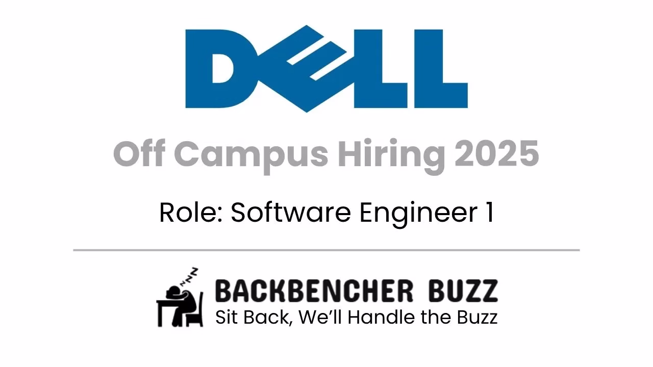Dell off campus hiring 2025 for Software Engineer 1 role, featuring Backbencher Buzz logo and tagline.