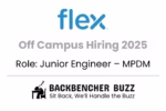Flex Off Campus Hiring 2025 announcement for Junior Engineer MPDM, with Backbencher Buzz branding and tagline.