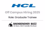 HCL Off Campus Hiring 2025 for Graduate Trainee role, featuring Backbencher Buzz branding and tagline.