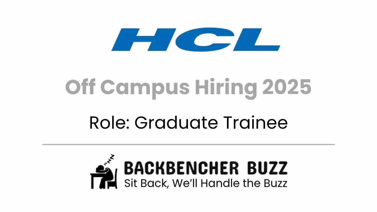 HCL Off Campus Hiring 2025 for Graduate Trainee role, featuring Backbencher Buzz branding and tagline.