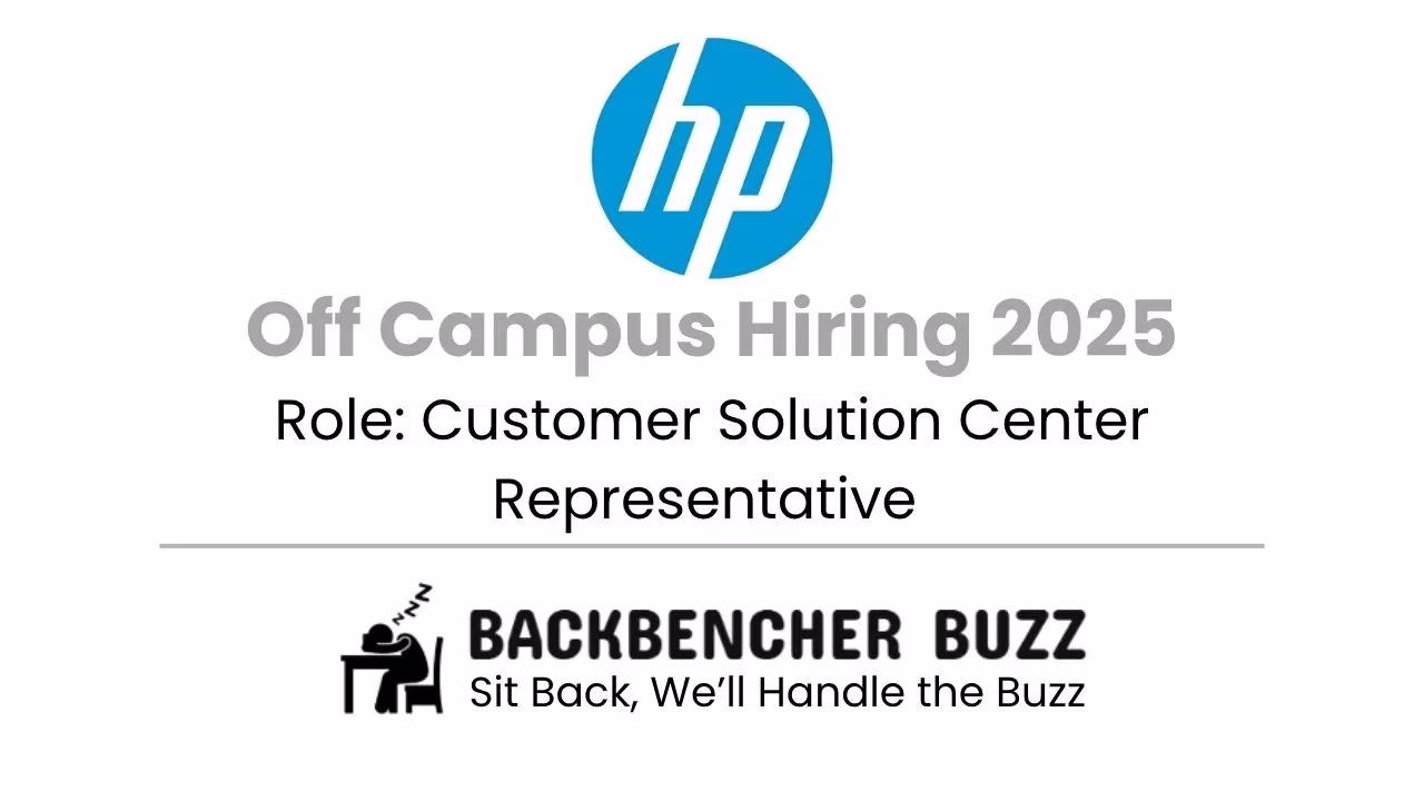 HP Off Campus Hiring 2025 for Customer Solution Center Representative, featuring Backbencher Buzz branding.
