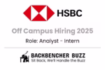 HSBC off campus hiring 2025 for Analyst Intern with Backbencher Buzz logo and tagline.