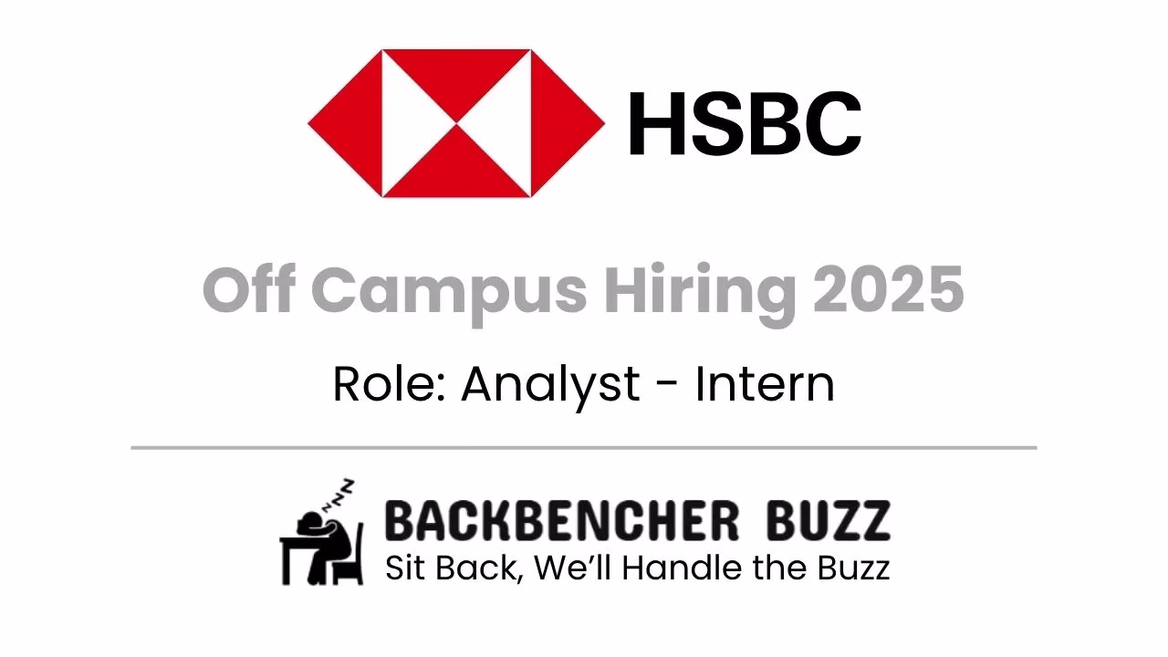 HSBC off campus hiring 2025 for Analyst Intern with Backbencher Buzz logo and tagline.