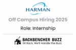 Harman Off Campus Hiring 2025 visual, advertising internship roles with Backbencher Buzz logo and tagline.