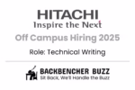 Hitachi Off Campus Hiring 2025 announcement for Technical Writing role with Backbencher Buzz logo displayed.