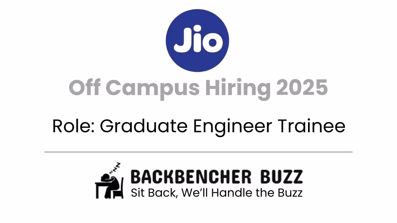 Jio Off Campus Hiring 2025 image advertising Graduate Engineer Trainee positions, with Backbencher Buzz logo.