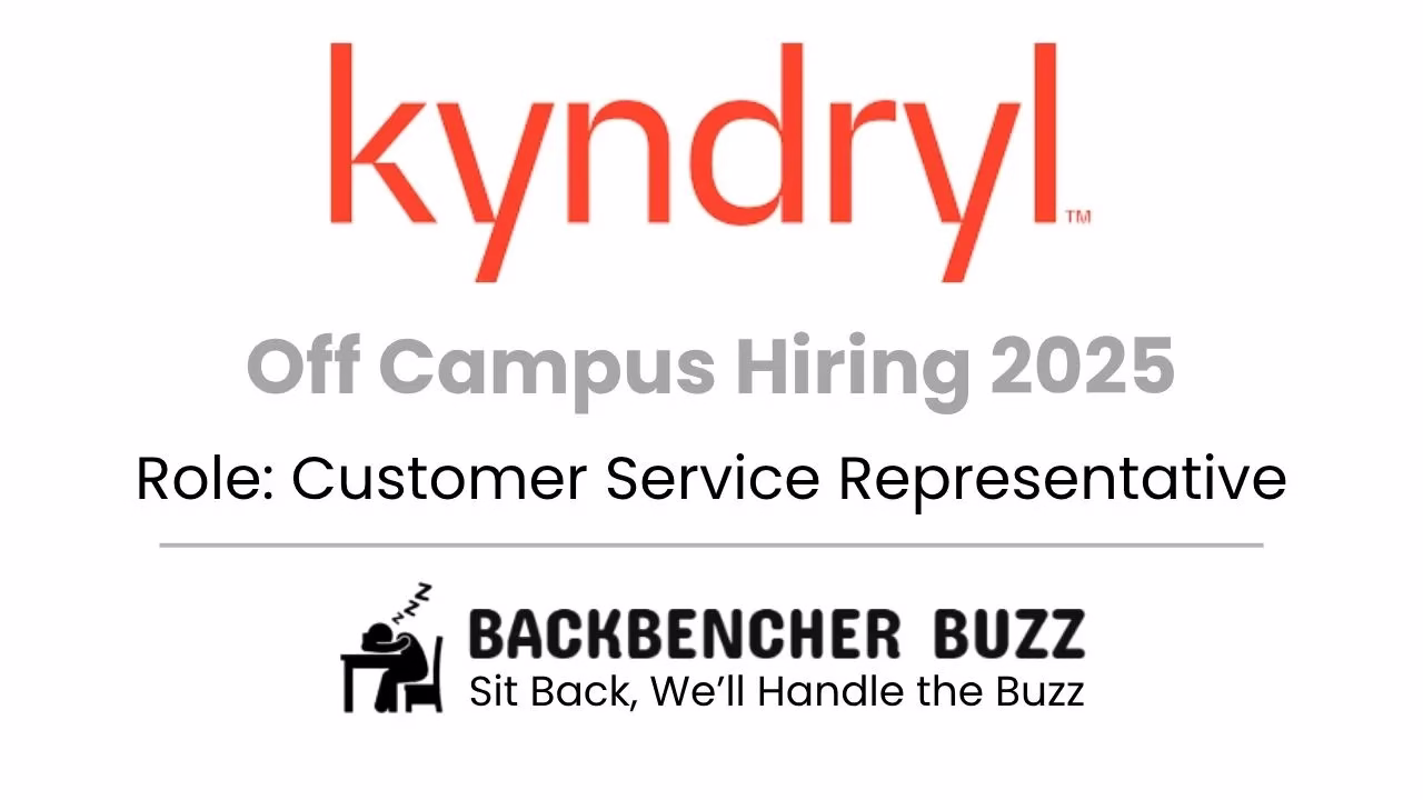 Kyndryl Off Campus Hiring 2025 banner for Customer Service Representative with Backbencher Buzz logo.