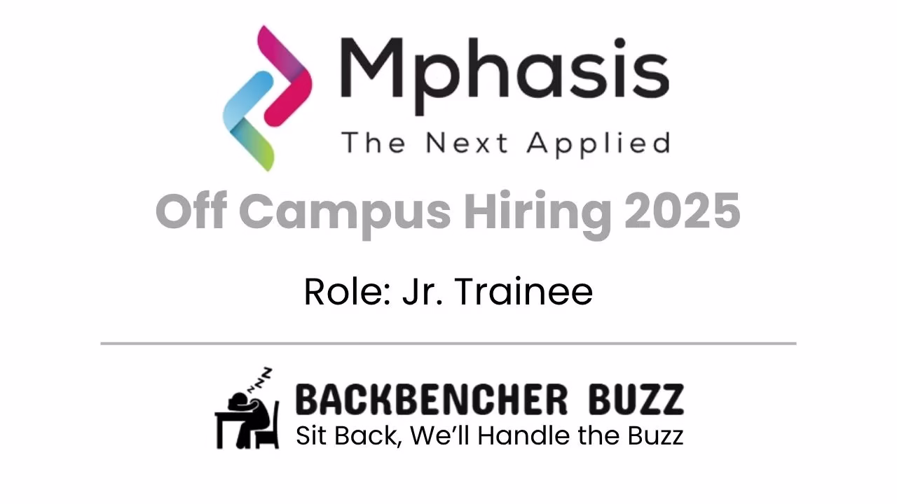 Mphasis Off Campus Hiring 2025 poster for Jr. Trainee role with Backbencher Buzz branding.