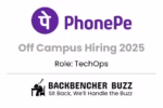 PhonePe 2025 Off Campus Hiring banner for TechOps job update powered by Backbencher Buzz.