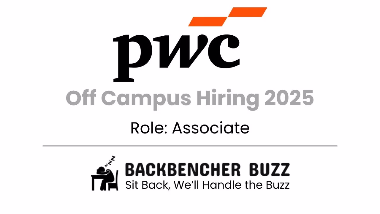 PwC Off Campus Hiring 2025 banner for Associate role, featuring Backbencher Buzz logo.