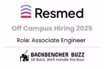 ResMed Off Campus Hiring 2025 for Associate Engineer, featuring Backbencher Buzz branding.
