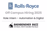 Rolls-Royce Off Campus Hiring 2025 for Intern – Automation & Digital, with Backbencher Buzz branding.