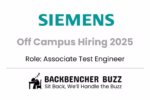 Siemens Off Campus Hiring 2025 banner for Associate Test Engineer, posted by Backbencher Buzz.