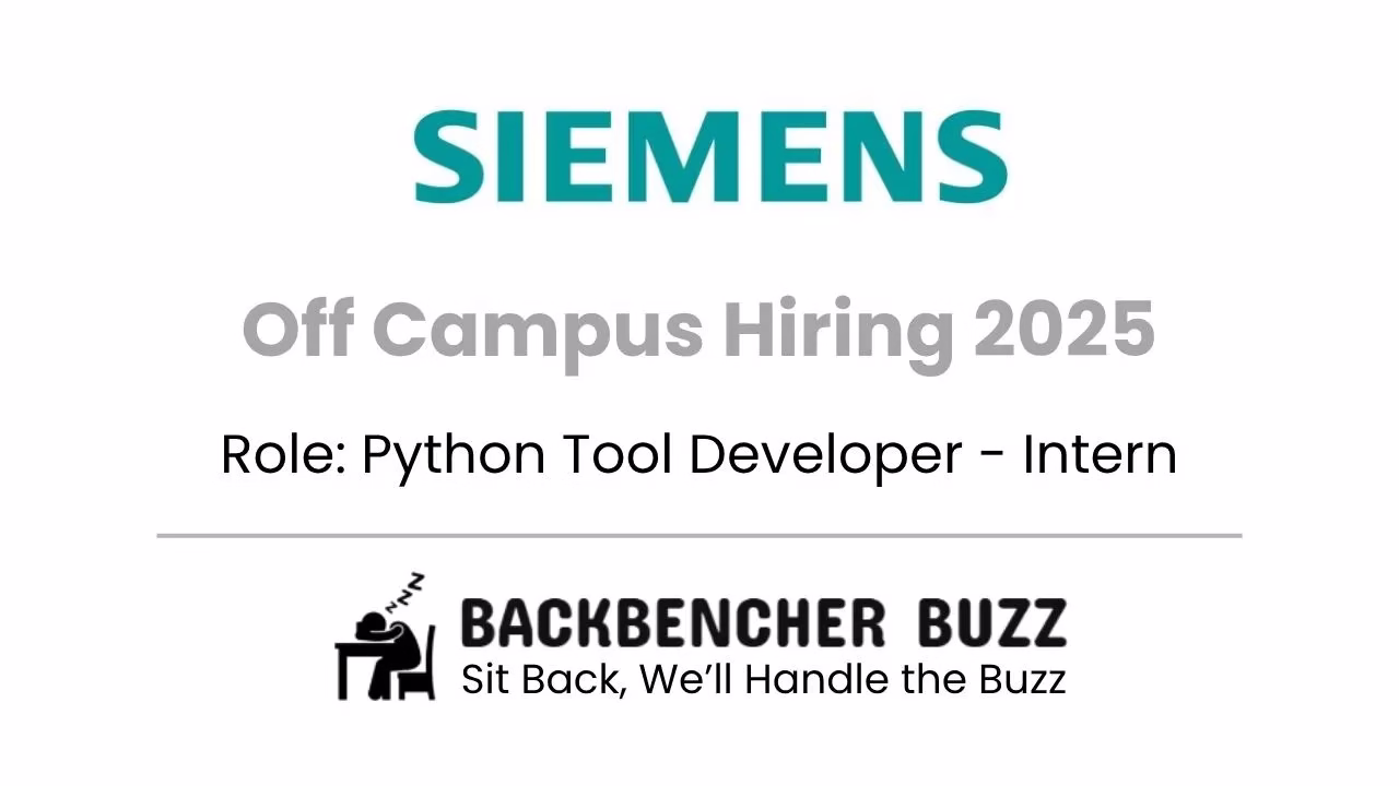Siemens Off Campus Hiring 2025 banner for Python Tool Developer Intern with Backbencher Buzz logo.