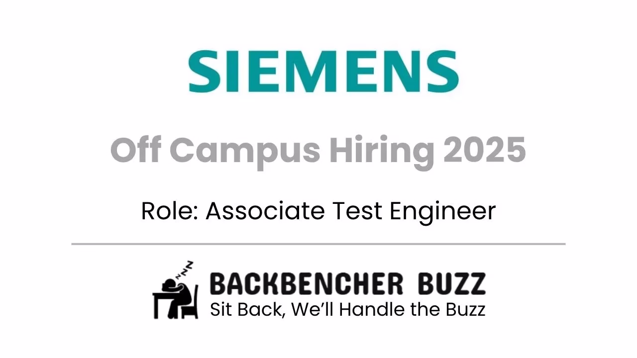 Siemens Off Campus Hiring 2025 banner for Associate Test Engineer, posted by Backbencher Buzz.