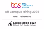 TCS Off Campus Hiring 2025 announcement for Trainee BPS, with Backbencher Buzz logo and tagline.