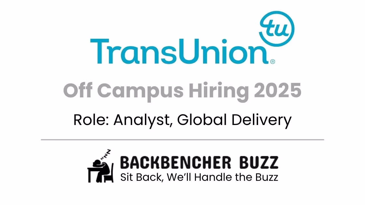 TransUnion Off Campus Hiring 2025 for Analyst, Global Delivery with Backbencher Buzz logo and tagline.