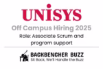 Unisys Off Campus Hiring 2025, Associate Scrum and program support, Backbencher Buzz logo at bottom.