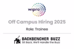Wipro Off Campus Hiring 2025 trainee job announcement with Backbencher Buzz logo and tagline.