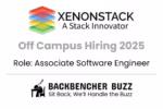 XenonStack Off Campus Hiring 2025 banner for Associate Software Engineer with Backbencher Buzz logo.