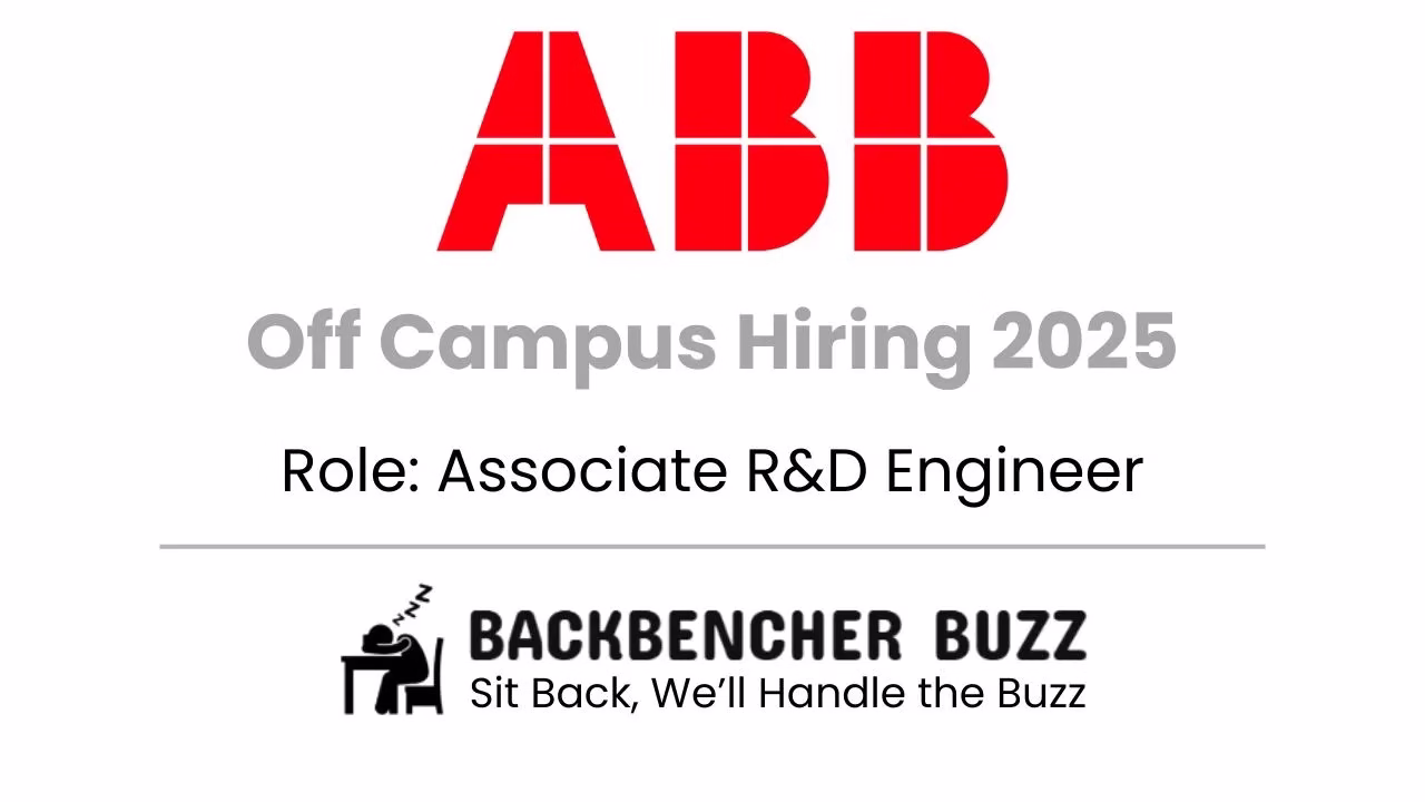 ABB 2025 Off Campus Hiring for Associate R&D Engineer in Bangalore, shared by Backbencher Buzz.
